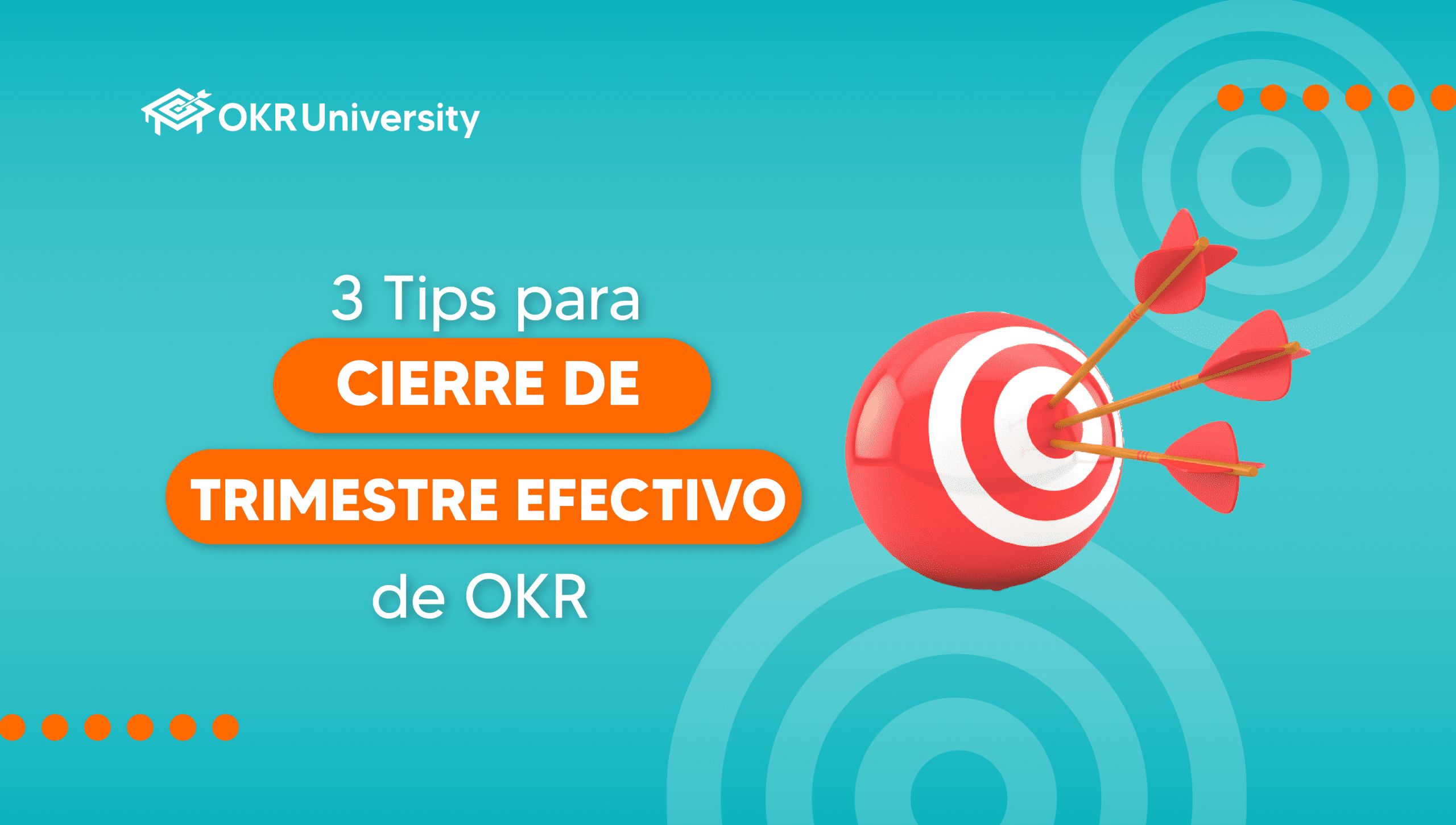 3 Tips para cierre de trimestre efectivo de okr