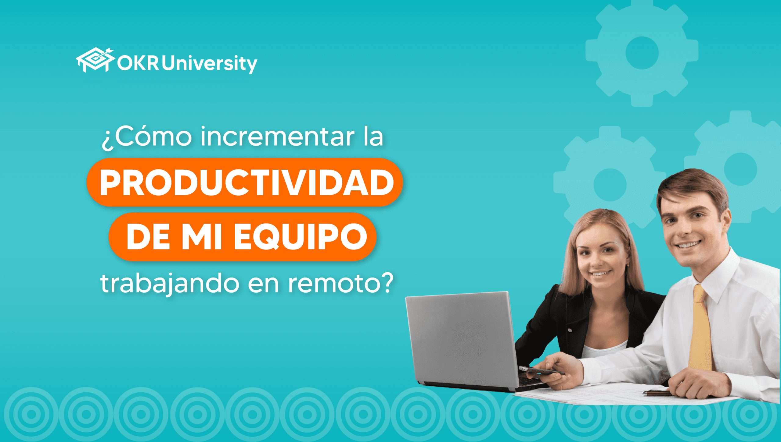 Incrementa la productividad de tu equipo trabajando en remoto