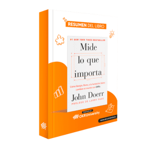 Resumen «Mide lo que importa» de John Doerr